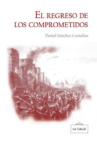 El regreso de los comprometidos - Daniel Sánchez Centellas - E-Book