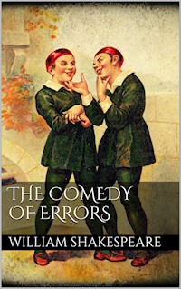 The Comedy of Errors - William Shakespeare - E-Book