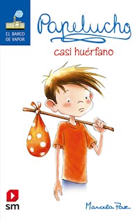 Papelucho casi huérfano - Marcela Paz - E-Book