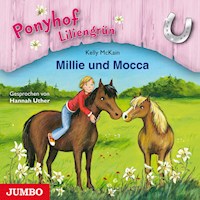 Ponyhof Liliengrün. Millie und Mocca [Band 10] - Kelly McKain - Hörbuch