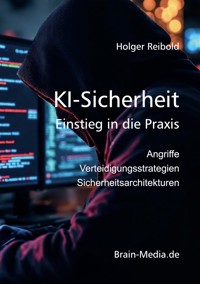 KI-Sicherheit in der Praxis - Holger Reibold - E-Book