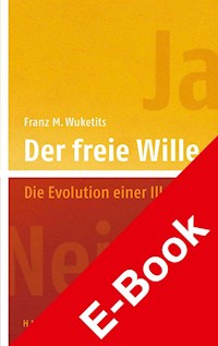 Der freie Wille - Franz M. Wuketits - E-Book