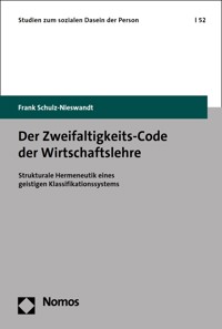 Der Zweifaltigkeits-Code der Wirtschaftslehre - Frank Schulz-Nieswandt - E-Book