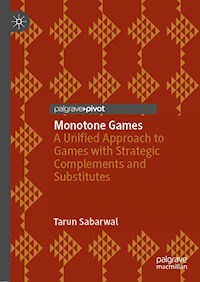 Monotone Games - Tarun Sabarwal - E-Book