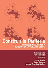 Construir la periferia - Guillermo Tella - E-Book
