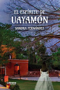 El espíritu de Uayamon - Sandra Fernández - E-Book