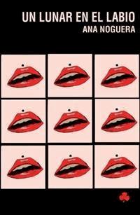 Un lunar en el labio - Ana Noguera - E-Book