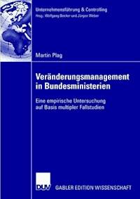 Veränderungsmanagement in Bundesministerien - Martin Plag - E-Book