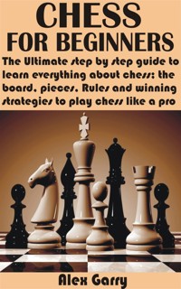 Chess for Beginners - Alex Garry - E-Book