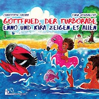 Gottfried, der Turborabe - Enno und Kira zeigen es allen - Christoph Fromm - Hörbuch