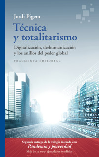 Técnica y totalitarismo - Jordi Pigem - E-Book