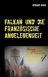 Falkan und die Französische Angelegenheit - Gerhard Krieg - E-Book
