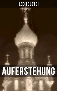 Auferstehung - Leo Tolstoi - E-Book