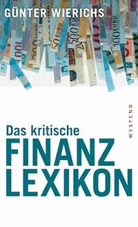Das kritische Finanzlexikon - Günter Wierichs - E-Book