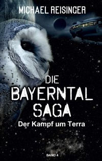 Die Bayerntal Saga - Michael Reisinger - E-Book