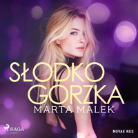 Słodko-gorzka - Marta Malek - Hörbuch