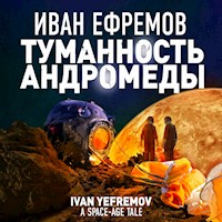 Туманность Андромеды - Иван Ефремов - Hörbuch
