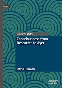 Consciousness from Descartes to Ayer - David Berman - E-Book