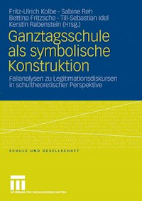 Ganztagsschule als symbolische Konstruktion -  - E-Book