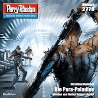 Perry Rhodan 2770: Die Para-Paladine - Christian Montillon - Hörbuch