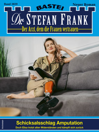 Dr. Stefan Frank 2829 - Stefan Frank - E-Book
