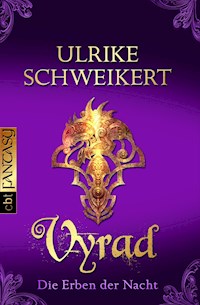 Die Erben der Nacht - Vyrad - Ulrike Schweikert - E-Book