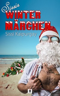 Sissis Wintermärchen - Sissi Kaipurgay - E-Book
