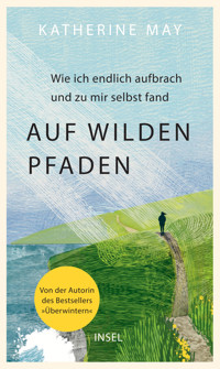 Auf wilden Pfaden - Katherine May - E-Book