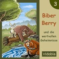 3 - Biber Berry und die wertvollen Geheimnisse - Kigunage - Hörbuch