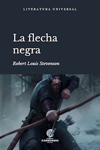 La flecha negra - Robert Louis Stevenson - E-Book