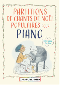 Partitions de chants de Noël populaires pour piano - Joan Capafons Manils - E-Book