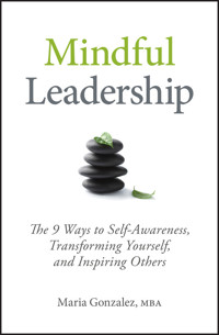 Mindful Leadership - Maria Gonzalez - E-Book
