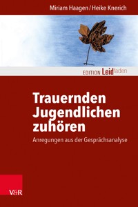 Trauernden Jugendlichen zuhören - Miriam Haagen - E-Book