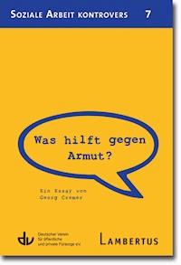 Was hilft gegen Armut? - Georg Cremer - E-Book
