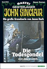 John Sinclair Gespensterkrimi - Folge 33 - Jason Dark - E-Book