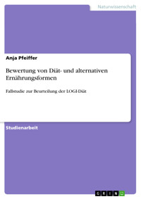 Bewertung von Diät- und alternativen Ernährungsformen - Anja Pfeiffer - E-Book
