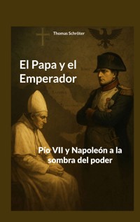 El Papa y el Emperador - Thomas Schröter - E-Book