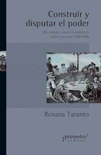 Construir y disputar el poder - Roxana Taranto - E-Book