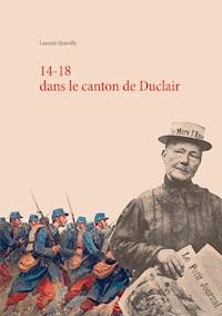 14-18 dans le canton de Duclair - Laurent Quevilly - E-Book