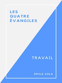 Travail - Émile Zola - E-Book