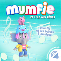 Mumfie et les boîtes à musique - Mumfie - Hörbuch