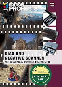 Dias und Negative scannen - Josef Stark - E-Book