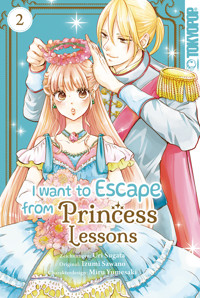 I want to Escape from Princess Lesson, Band 02 - Izumi Sawano - E-Book