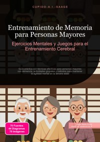 Entrenamiento de Memoria para Personas Mayores - Cupido A.I. Saage - E-Book