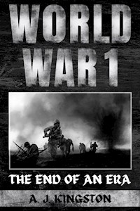 World War I - A.J.Kingston - E-Book