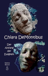 Chiara DeMontibus - Sabine Bauch - E-Book