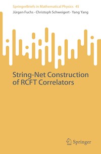 String-Net Construction of RCFT Correlators - Jürgen Fuchs - E-Book