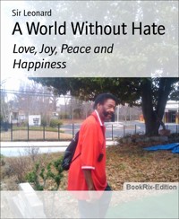 A World Without Hate - Sir Leonard - E-Book
