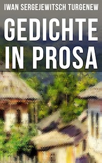 Gedichte in Prosa - Iwan Sergejewitsch Turgenew - E-Book