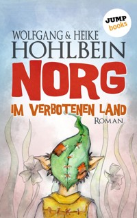 NORG - Erster Roman: Im verbotenen Land - Wolfgang Hohlbein - E-Book